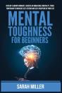 Mental Toughness For Beginners: Develop - Preview