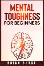 Mental Toughness For Beginners : Train Y - Preview