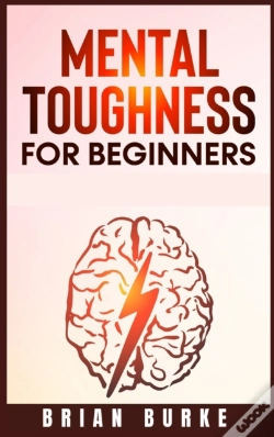 Capa do artigo Mental Toughness For Beginners : Train Y