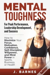 Capa do artigo Mental Toughness For Peak Performance, Leadership Development, And Success