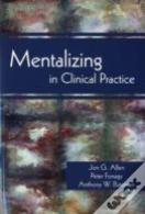 Mentalizing In Clinical Practice