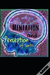 Mentation And Perception Of Sorts