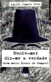 Mente-me: Diz-me a Verdade - Quem Matou Álvaro de Campos?