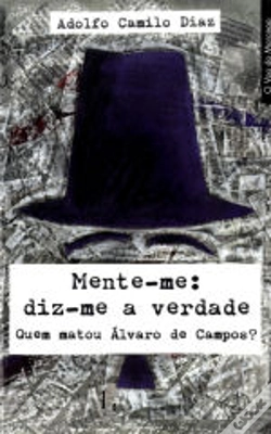 Capa do artigo Mente-me: Diz-me a Verdade - Quem Matou Álvaro de Campos?