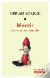 Mentir ; La Vie Et Son Double