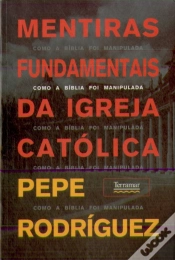 Capa do artigo Mentiras Fundamentais da Igreja Católica