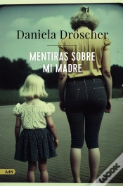 Capa do artigo Mentiras Sobre Mi Madre (Adn)