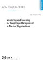 Mentoring And Coaching For Knowledge Management In Nuclear Organizations - Preview