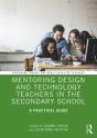 Mentoring Design And Technology Teachers In The Secondary School - Preview