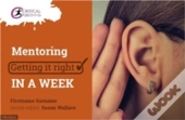 Mentoring: Getting It Right In A Week