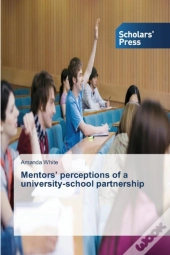 Mentors' Perceptions Of A University-School Partnership
