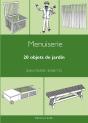 Menuiserie ; 20 Objets De Jardin - Preview