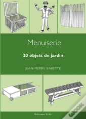 Menuiserie ; 20 Objets De Jardin