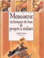 Menuiserie - Techniques De Base & Projets A Realiser - Preview