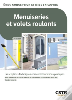 Capa do artigo Menuiseries Et Volets Roulants : Prescriptions Techniques Et Recommandations Pratiques (2e Édition)