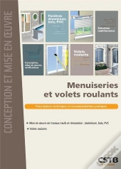 Menuiseries Et Volets Roulants - Prescriptions Techniques Et Recommandations Pratiques
