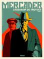 Mercader, L'Assassin De Trotsky Tome 2 - Preview