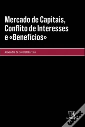 Mercado de Capitais, Conflito de Interesses e «Benefícios»