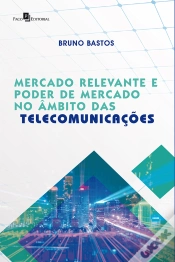 Capa do artigo Mercado Relevante E Poder De Mercado No Âmbito Das Telecomunicações