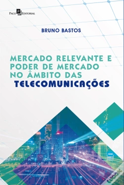 Capa do artigo Mercado Relevante E Poder De Mercado No Âmbito Das Telecomunicações