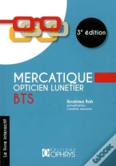 Mercatique Opticien Lunetier ; Bts (3e Édition)