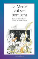 Merce Vol Ser Bombera, La