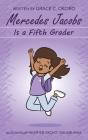 Mercedes Jacobs Is A Fifth Grader - Preview