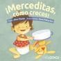 ¡Merceditas, Cómo Creces! - Preview