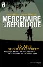 Mercenaires De La République ; 15 Ans De Guerres Secrètes - Preview