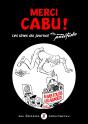 Merci Cabu ! Les Unes Du Journal De L'Union Pacifiste - Preview