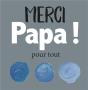 Merci Papa ! Pour Tout - Preview
