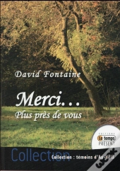 Merci... Plus Pres De Vous