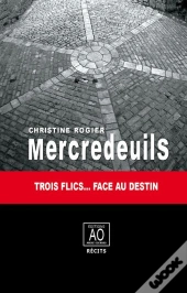 Mercredeuils, Trois Flics Face Au Destin