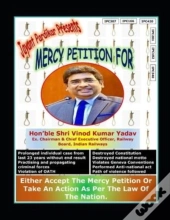 Mercy Petition For Shri Vinod Kumar Yadav, Ex. Ceo, Railway Board