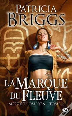Capa do artigo Mercy Thompson, T.6 : La Marque Du Fleuve