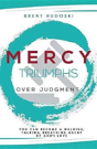 Mercy Triumphs Over Judgment - Preview