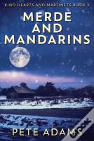 Merde And Mandarins