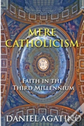 Mere Catholicism