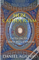 Mere Catholicism