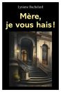 Mere, Je Vous Hais ! - Preview