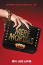 Mere Mortals - Preview