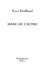 Mere Ou L'Autre - Luce Guilbaud - Preview