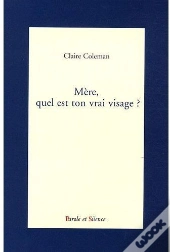 Mère, Quel Est Ton Vrai Visage ?
