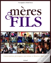 Mères Et Fils ; Ce Que Je Voudrais Te Dire...