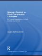 Merger Control In Post-Communist Countries - Preview
