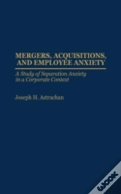 Capa do artigo Mergers, Acquisitions And Employee Anxiety