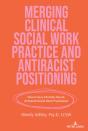 Merging Clinical Social Work Practice And Antiracist Positioning - Preview