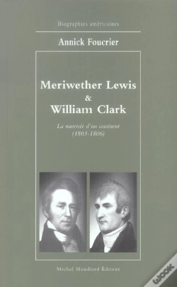 Capa do artigo Meriwether Lewis Et William Clark ; La Traversee D'Un Continent, 1803-1806
