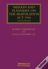 Merkin And Flannery On The Arbitration Act 1996