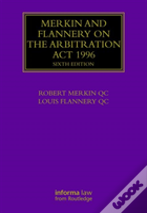 Merkin And Flannery On The Arbitration Act 1996